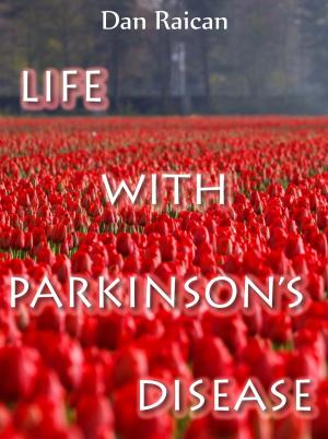 Cover of the book Life with Parkinson's Disease by Filip Teodorescu