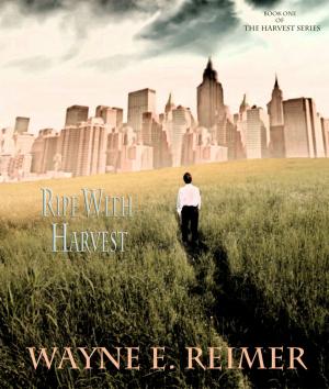 Cover of the book Ripe With Harvest by M. W. Rowe