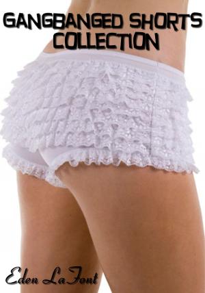 Cover of Gangbanged Shorts Collection