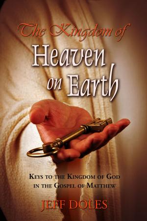 Cover of the book The Kingdom of Heaven on Earth by Peter Newman