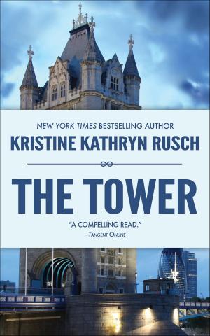 Cover of the book The Tower by Kristine Kathryn Rusch, Kris DeLake