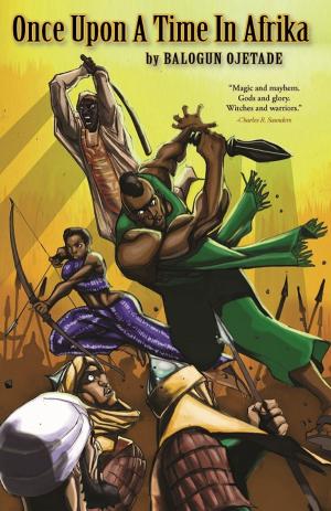 Cover of the book Once Upon A Time in Afrika by Milton J. Davis, Charles R. Saunders