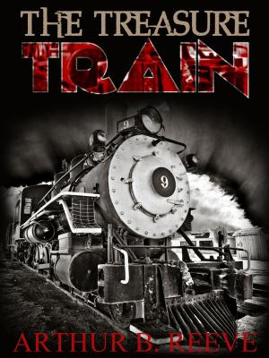 Cover of the book The Treasure Train by Oliver Optic (William Taylor Adams)