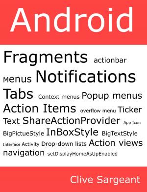Cover of Android Fragments, Action Bar, Menus, Notifications and Tabs