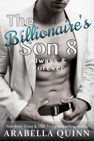 Cover of The Billionaire's Son 8: Always & Forever