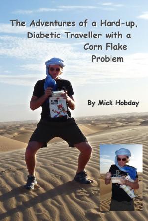Book cover of The Adventures of a Hard-up, Diabetic Traveller with a Corn Flake Problem