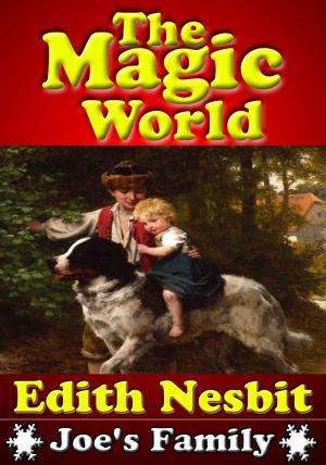 Book cover of The Magic World : The Classic Children's Book