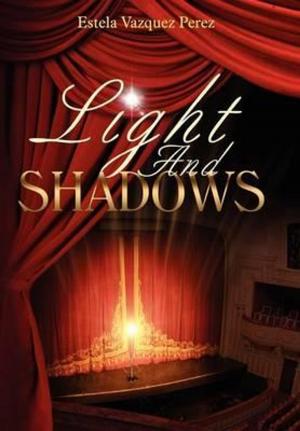 Cover of the book Light And Shadows by Cheri Lasota