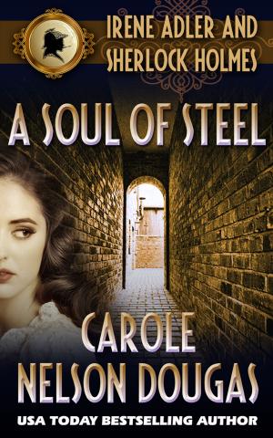 Cover of the book A Soul of Steel (with bonus A. C. Doyle short story The Naval Treaty) by A. J. Durare
