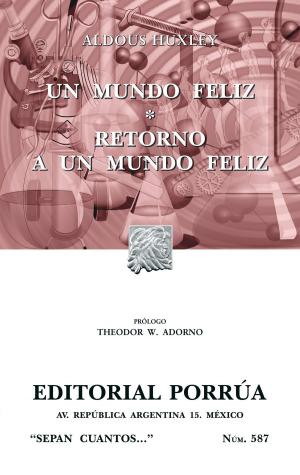 Cover of the book Un mundo feliz - Retorno a un mundo feliz by Juan Nepomuceno Silva Meza, Fernando Silva García