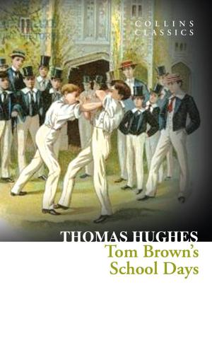 Cover of the book Tom Brown’s School Days (Collins Classics) by J. A. Baker, Robert Macfarlane