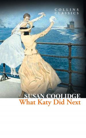 Cover of the book What Katy Did Next (Collins Classics) by Daisy James