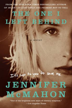 Cover of the book The One I Left Behind by Danielle Williams