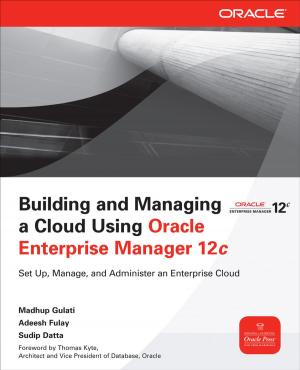 Cover of the book Building and Managing a Cloud Using Oracle Enterprise Manager 12c by McGraw-Hill