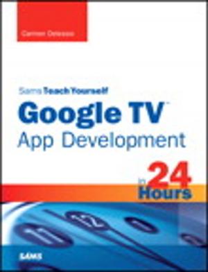 Cover of the book Sams Teach Yourself Google TV App Development in 24 Hours by Alan Hess