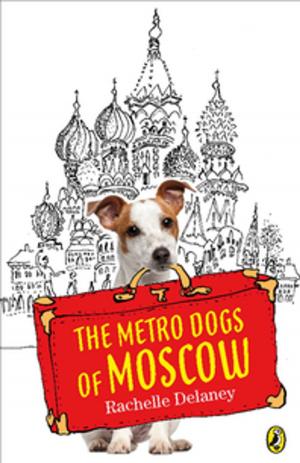 Cover of the book The Metro Dogs of Moscow by Eric Walters