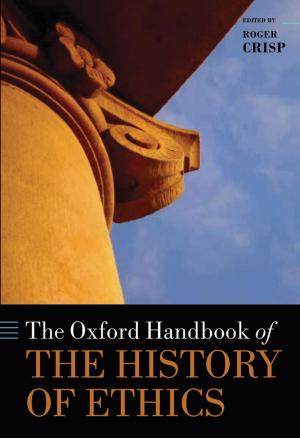 Cover of the book The Oxford Handbook of the History of Ethics by 