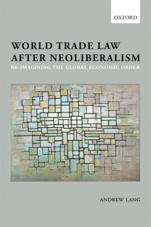 Cover of the book World Trade Law after Neoliberalism by Terence Allen