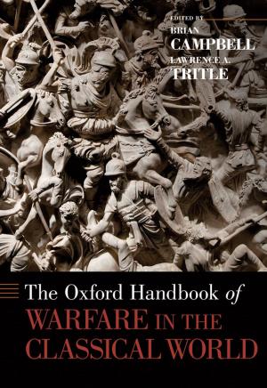 Cover of the book The Oxford Handbook of Warfare in the Classical World by Chad Broughton