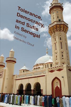 Cover of the book Tolerance, Democracy, and Sufis in Senegal by Étienne Balibar