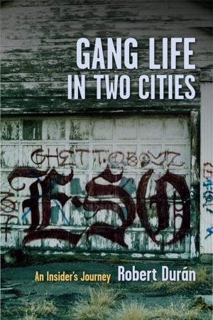Cover of the book Gang Life in Two Cities by Noga Efrati