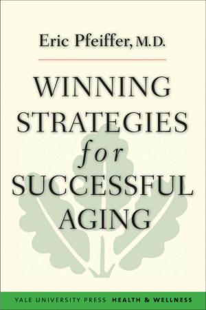 Cover of the book Winning Strategies for Successful Aging by Steven Kelly
