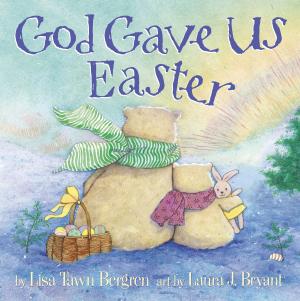 Cover of the book God Gave Us Easter by Jeff Sutherland, J.J. Sutherland