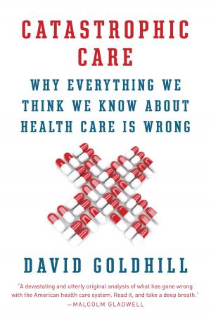 Cover of the book Catastrophic Care by David Beers