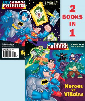 Cover of the book Heroes vs. Villains/Space Chase! (DC Super Friends) by Bonnie Bryant