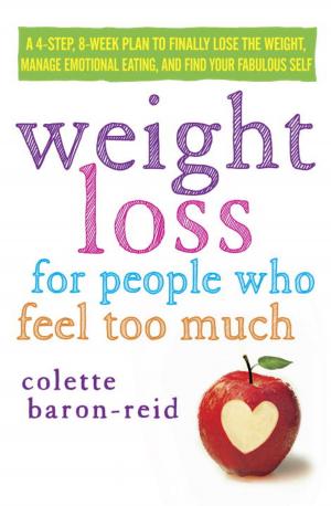 Cover of the book Weight Loss for People Who Feel Too Much by Judith J. Wurtman, Nina T. Frusztajer