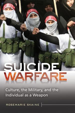 Cover of the book Suicide Warfare: Culture, the Military, and the Individual as a Weapon by Victor B. Stolberg