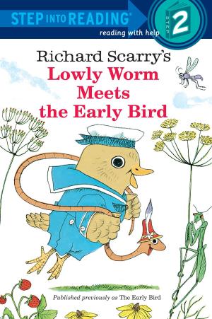 Book cover of Richard Scarry's Lowly Worm Meets the Early Bird