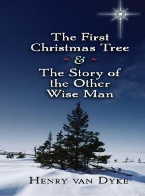Cover of the book The First Christmas Tree and the Story of the Other Wise Man by Ronald Sanders, Edmund V. Gillon Jr.