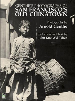Cover of the book Genthe's Photographs of San Francisco's Old Chinatown by Harriet Jacobs