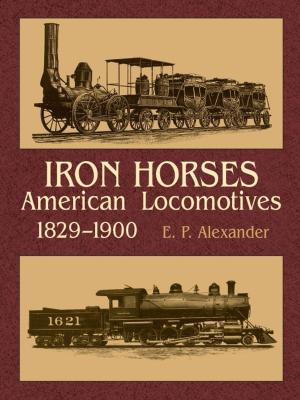 Cover of the book Iron Horses by Raymond L. Bisplinghoff, Holt Ashley, Robert L. Halfman
