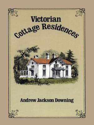 Cover of the book Victorian Cottage Residences by Terry Stickels