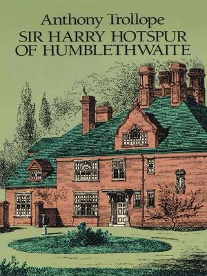 Cover of the book Sir Harry Hotspur of Humblethwaite by Richard D. Mattuck