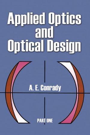 Cover of the book Applied Optics and Optical Design, Part One by Madeleine Orban-Szontagh