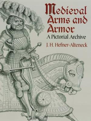 Cover of the book Medieval Arms and Armor by Ernest H. Cherrington