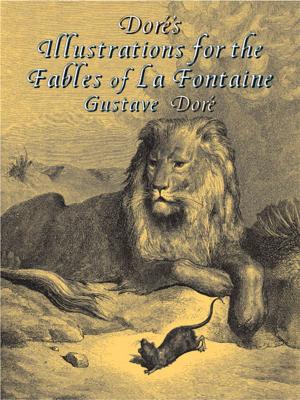 Cover of the book Doré's Illustrations for the Fables of La Fontaine by Honore de Balzac