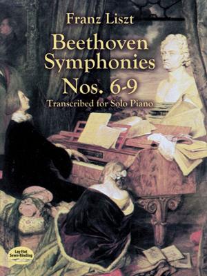 Cover of Beethoven Symphonies Nos. 6-9 Transcribed for Solo Piano
