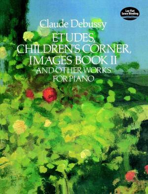 Cover of the book Etudes, Children's Corner, Images Book II by Albert Wilansky