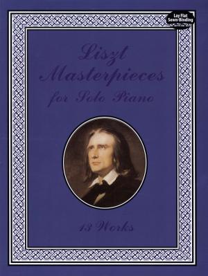 Cover of the book Liszt Masterpieces for Solo Piano by Fay Adams
