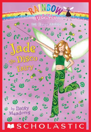 Cover of the book Dance Fairies #2: Jade the Disco Fairy by Victoria Schwab