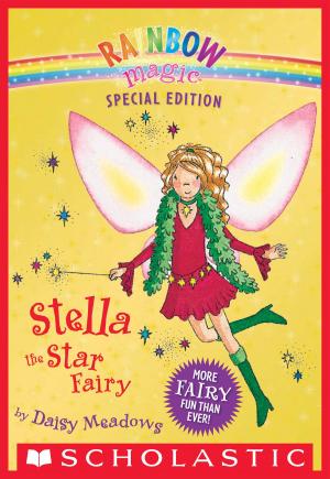 Cover of the book Rainbow Magic Special Edition: Stella the Star Fairy by Aimee Friedman, Kasie West, Nic Stone, Melissa de la Cruz