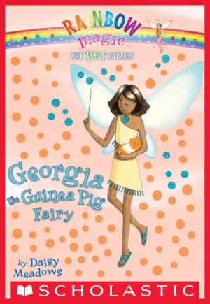 Cover of the book Pet Fairies #3: Georgia the Guinea Pig Fairy by Ann M. Martin