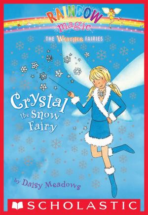 Cover of the book Weather Fairies #1: Crystal the Snow Fairy by Jay Cynn