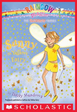 Cover of the book Rainbow Magic #3: Sunny the Yellow Fairy by Ann E. Burg