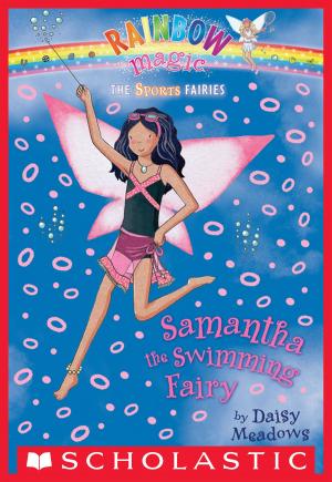 Cover of the book Sports Fairies #5: Samantha the Swimming Fairy by Aaron Blabey