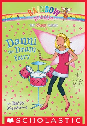 Cover of the book Music Fairies #4: Danni the Drum Fairy by Jennifer Donnelly